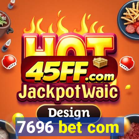 7696 bet com